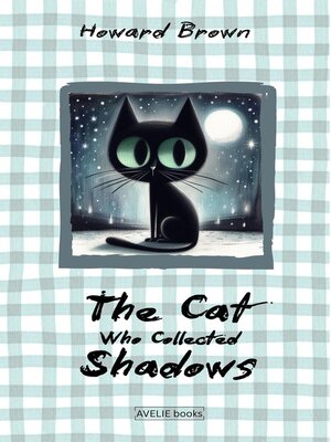 cover image of The Cat Who Collected Shadows